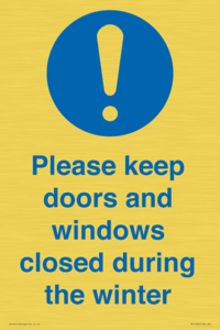 Please keep doors and windows closed during the winter